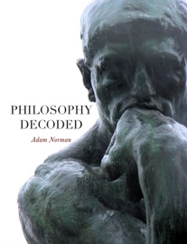 Philosophy Decoded - Adam Norman