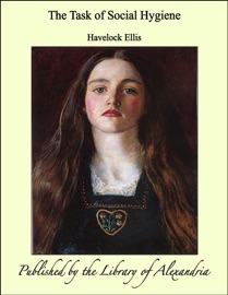 The Task of Social Hygiene - Havelock Ellis