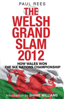 The Welsh Grand Slam 2012 by Paul Rees