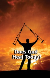 Does God Heal Today? - Roderick C. Meredith & Living Church of God