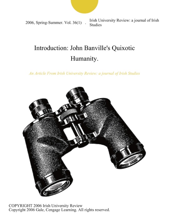 Introduction: John Banville's Quixotic Humanity.