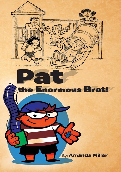 Pat the Enormous Brat!