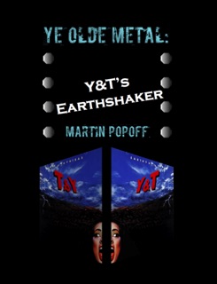 Ye Olde Metal: Y&T's Earthshaker by Martin Popoff