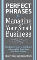 Perfect Phrases for Managing Your Small Business