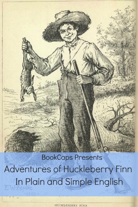 Adventures of Huckleberry Finn In Plain and Simple English