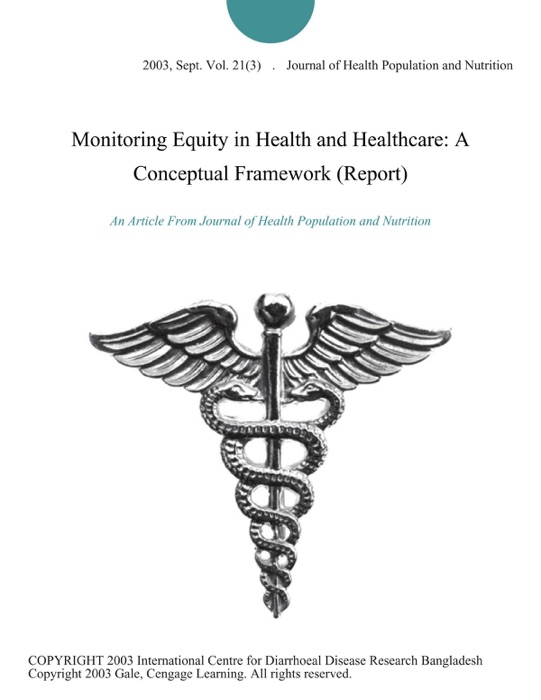 Monitoring Equity in Health and Healthcare: A Conceptual Framework (Report)