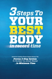 3 Steps to Your Best Body in Record Time - The Fitness Elite & Sean Greeley