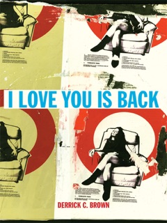 I Love You is Back by Derrick C. Brown