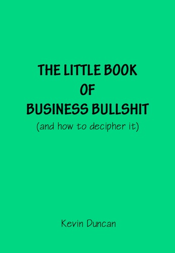 The Little Book of Business B******t (Enhanced Version)