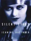 Silent Stars by Jeanine Basinger Book Summary, Reviews and Downlod