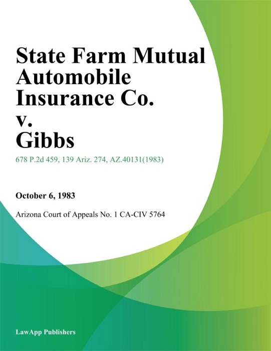State Farm Mutual Automobile Insurance Co. V. Gibbs