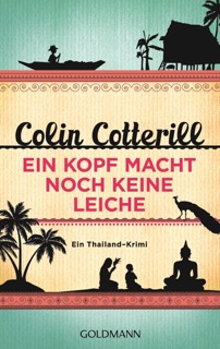 Ein Kopf macht noch keine Leiche - Jimm Juree 2 by Colin Cotterill