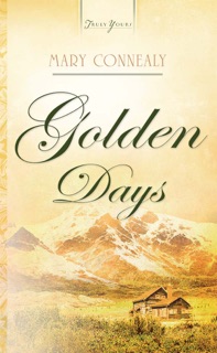 Golden Days by Mary Connealy
