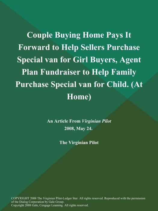 Couple Buying Home Pays It Forward to Help Sellers Purchase Special van for Girl Buyers, Agent Plan Fundraiser to Help Family Purchase Special van for Child (At Home)
