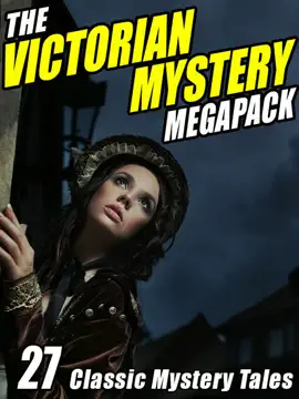 Read: The Victorian Book Mystery Megapack: 27 Classic Mystery Tales