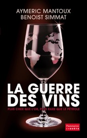La Guerre des vins - Aymeric Mantoux & Benoist Simmat
