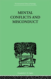 Mental Conflicts And Misconduct - William Healy