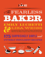 The Fearless Baker - Lisa Weiss &amp; Emily Luchetti Cover Art