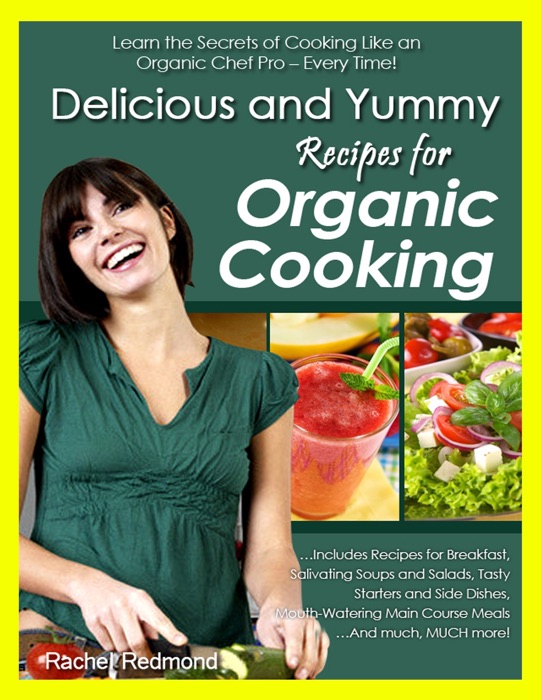 Delicious and Yummy Recipes for Organic Cooking