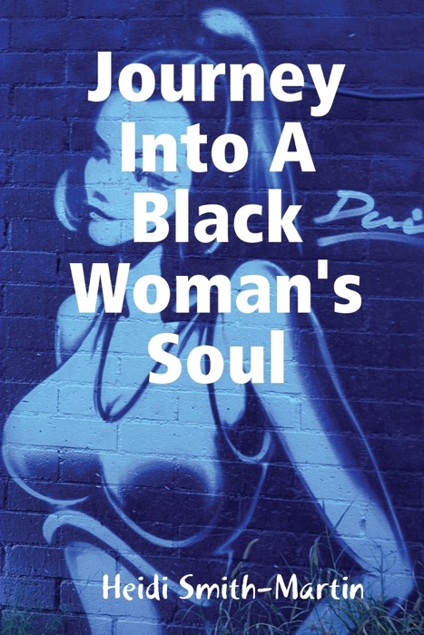 Journey Into a Black Woman's Soul