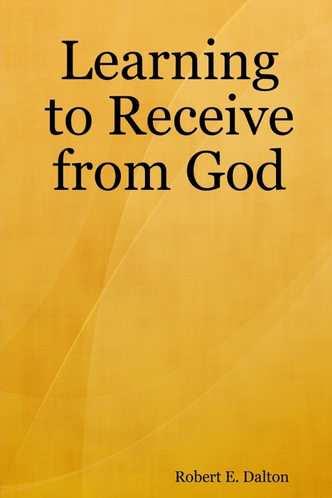 Learning to Receive from God