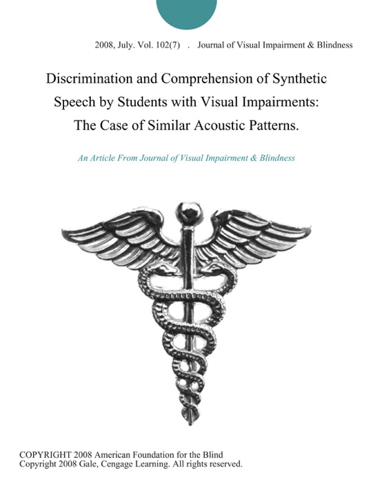 Discrimination and Comprehension of Synthetic Speech by Students with Visual Impairments: The Case of Similar Acoustic Patterns.