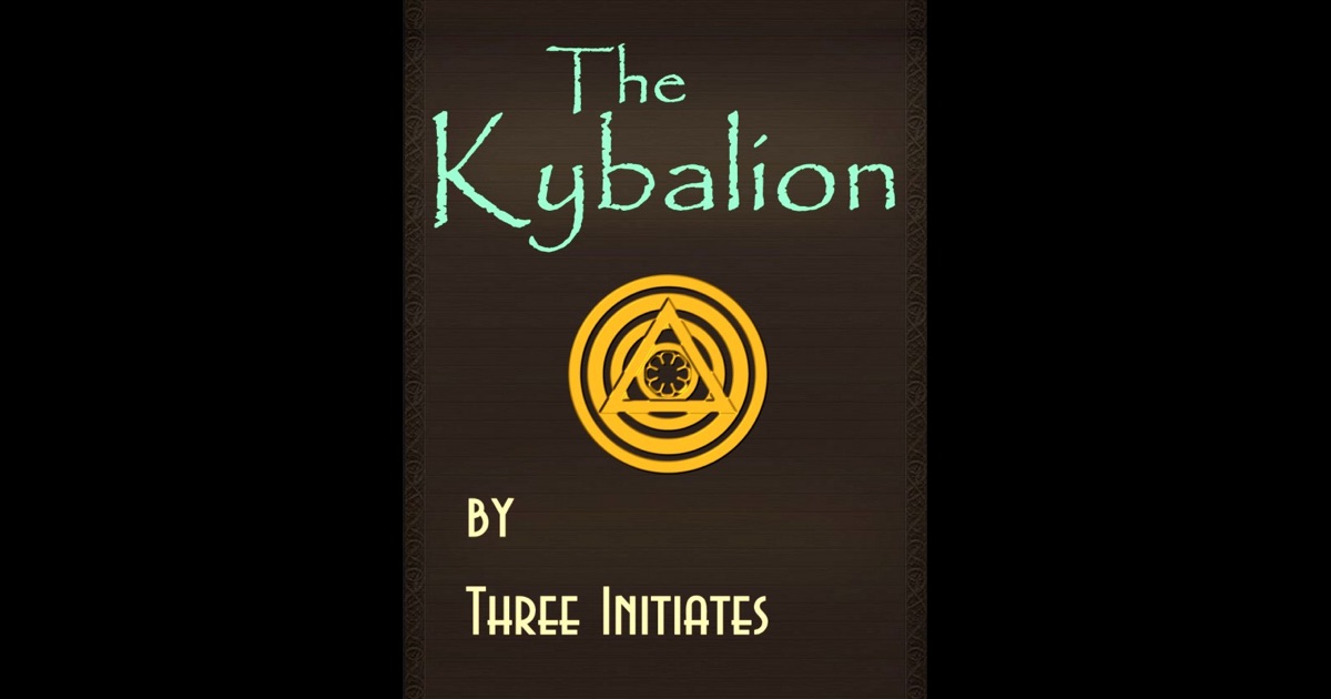 the kybalion by three initiates the kybalion by three initiates