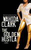 The Golden Hustla - Wahida Clark