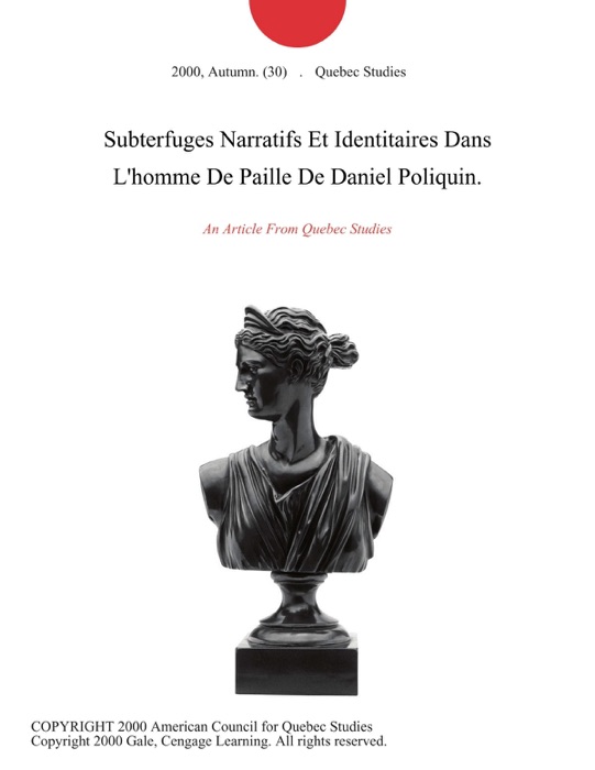 Subterfuges Narratifs Et Identitaires Dans L'homme De Paille De Daniel Poliquin.