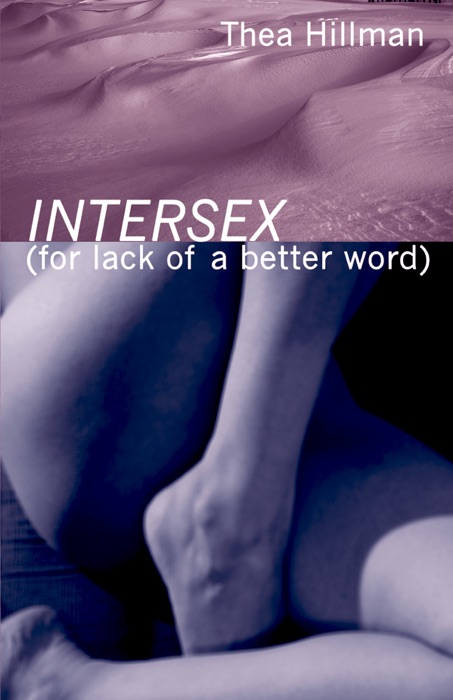 Intersex (For Lack of a Better Word)