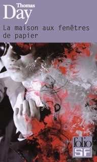 La maison aux fenêtres de papier by Thomas Day