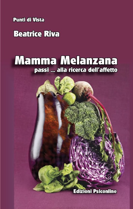 Mamma Melanzana passi alla ricerca dell’affetto