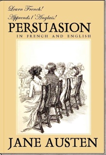 Learn French! Apprends l'Anglais! Persuasion In French and English by Jane Austen & Hugh Thomson