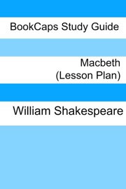 Lesson Plans: Macbeth - LessonCaps