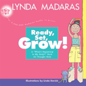 Ready, Set, Grow! - Lynda Madaras & Linda Davick