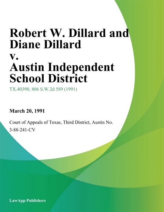 Robert W. Dillard and Diane Dillard v. Austin Independent School District