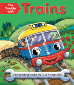 The Trouble With Trains - Nicola Baxter