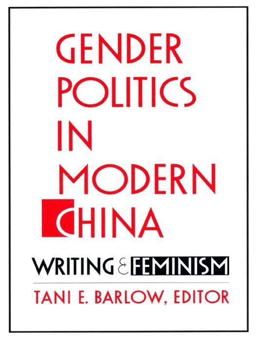 Gender Politics in Modern China