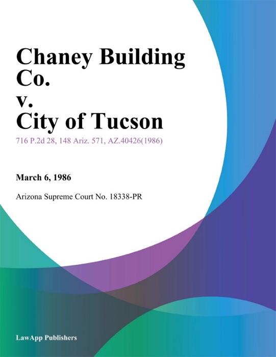 Chaney Building Co. v. City of Tucson