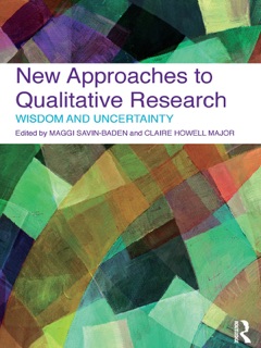 New Approaches to Qualitative Research by Maggi Savin-Baden & Claire Howell Major