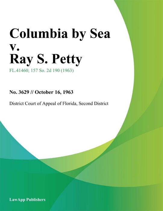 Columbia By Sea v. Ray S. Petty