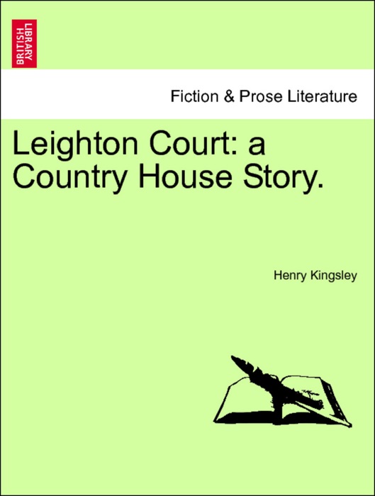 Leighton Court: a Country House Story. Vol. II.