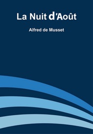 La Nuit d'août - Alfred de Musset