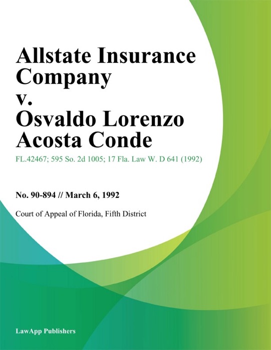 Allstate Insurance Company v. Osvaldo Lorenzo Acosta Conde