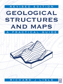 Geological Structures and Maps by Richard J. Lisle