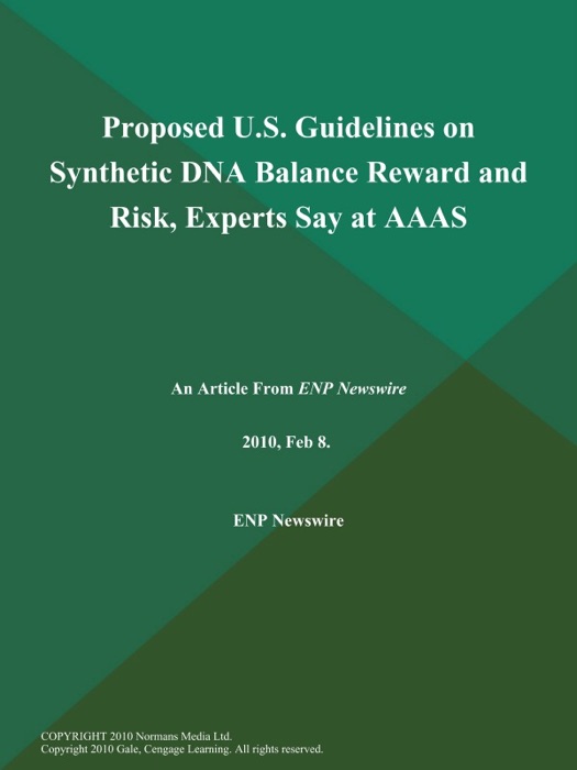 Proposed U.S. Guidelines on Synthetic DNA Balance Reward and Risk, Experts Say at AAAS