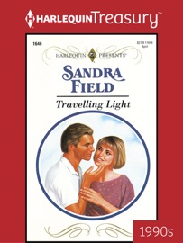 TRAVELLING LIGHT - Sandra Field