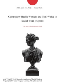 Community Health Workers and Their Value to Social Work (Report) - Social Work