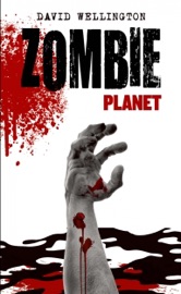 Zombie Planet - David Wellington
