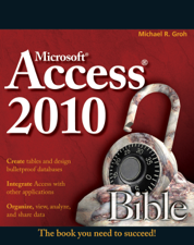 Access 2010 Bible - Michael R. Groh Cover Art